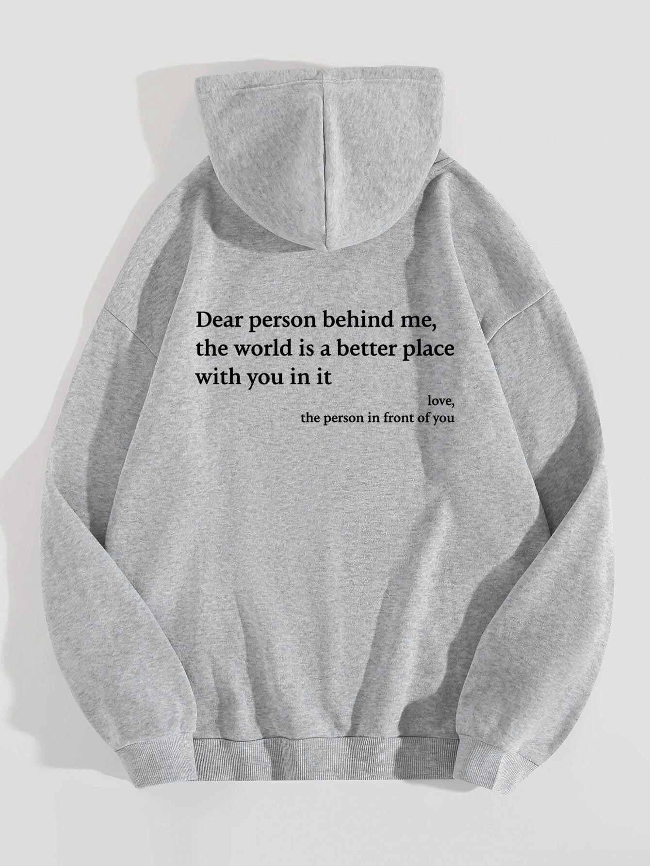 Chère personne derrière moi, le monde est meilleur grâce à toi. Avec tout mon amour, la personne devant toi. Sweat à capuche unisexe tendance, imprimé lettres, poche kangourou et cordon de serrage.