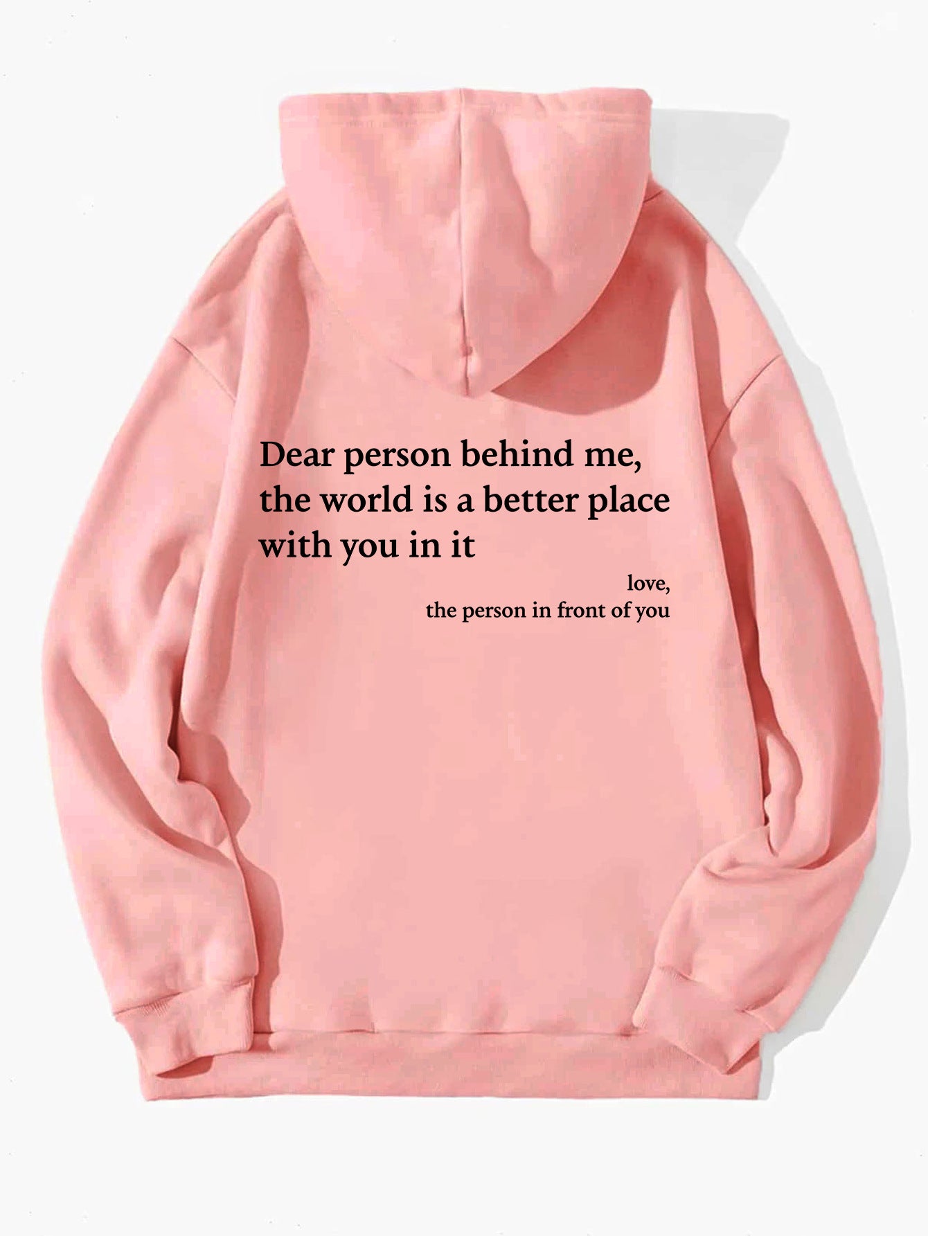 Chère personne derrière moi, le monde est meilleur grâce à toi. Avec tout mon amour, la personne devant toi. Sweat à capuche unisexe tendance, imprimé lettres, poche kangourou et cordon de serrage.